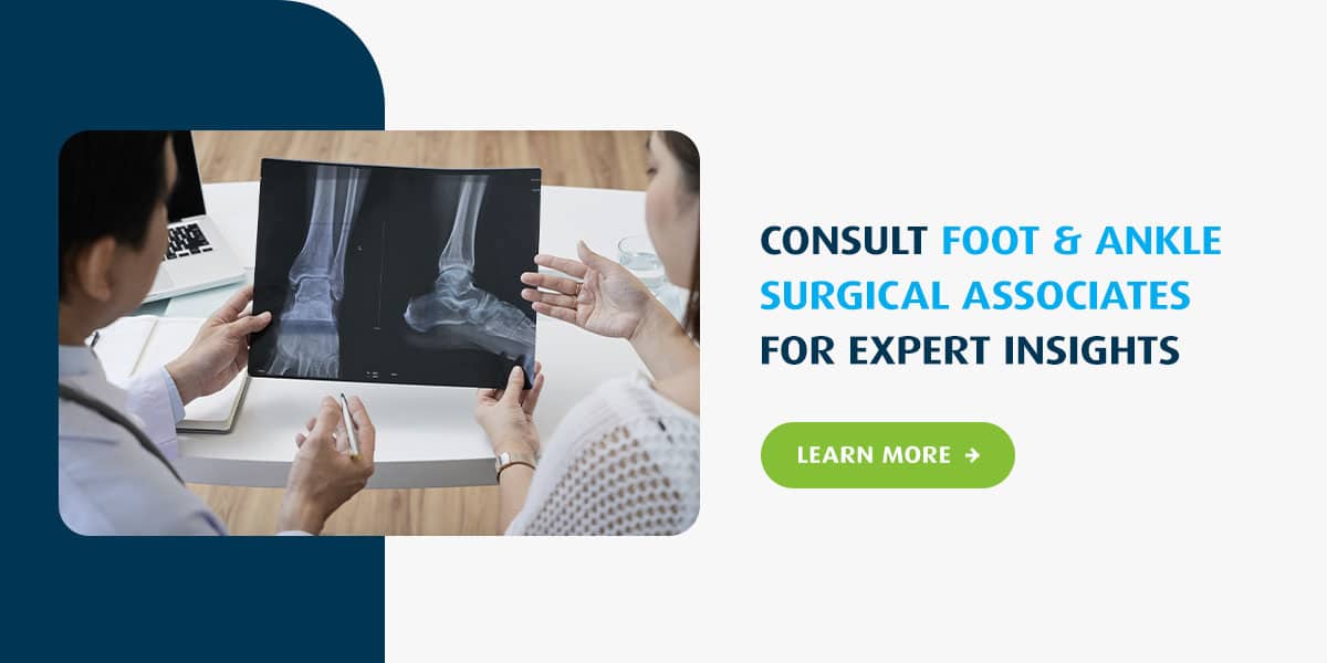 Consult Foot & Ankle Surgical Associates for Expert Insights