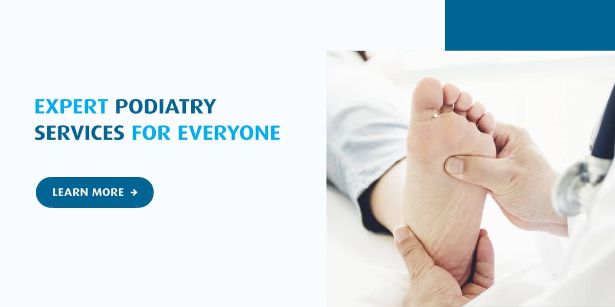 Expert Podiatry Services for Everyone