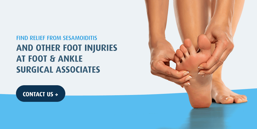 Find Relief From Sesamoiditis and Other Foot Injuries at Foot & Ankle Surgical Associates