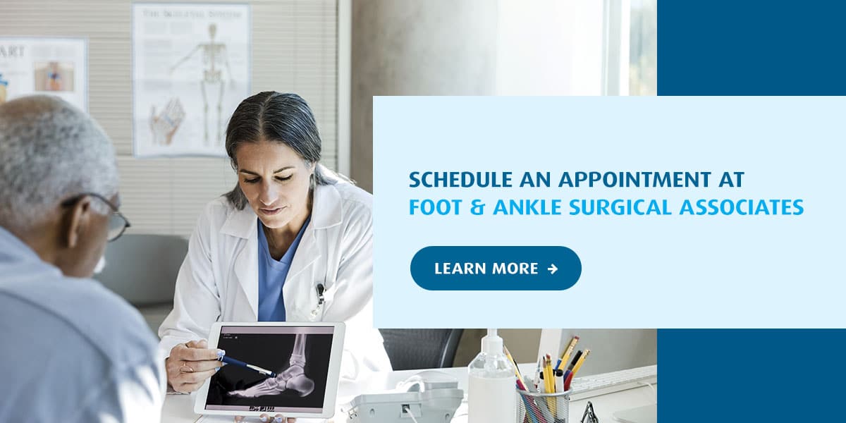 Schedule an Appointment at Foot & Ankle Surgical Associates